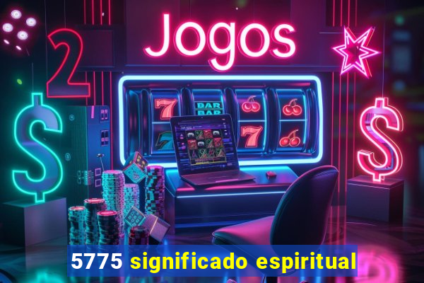 5775 significado espiritual